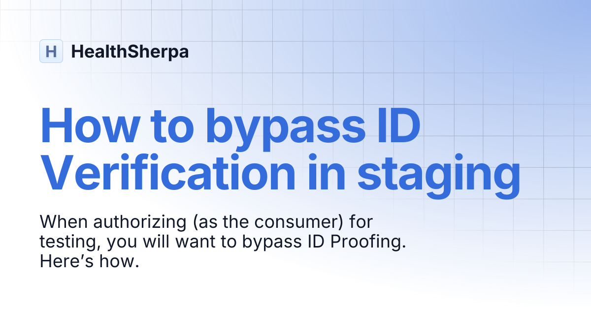 How to bypass ID Verification in staging | ACA | HealthSherpa